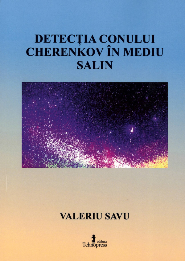 Lansare carte &quot;Detecția conului Cherenkov în mediu salin&quot;
