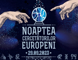 Noaptea Cercetatorilor Europeni 2023